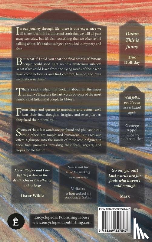 Kjendlie, Espen - THE MIND-BOGGLING ENCYCLOPEDIA OF FAMOUS LAST WORDS BEFORE DYING