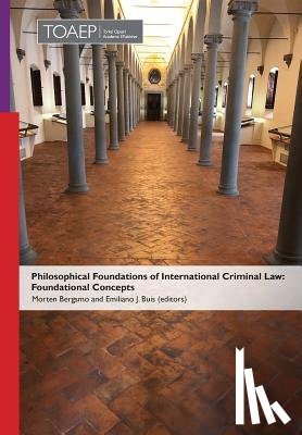  - Philosophical Foundations of International Criminal Law