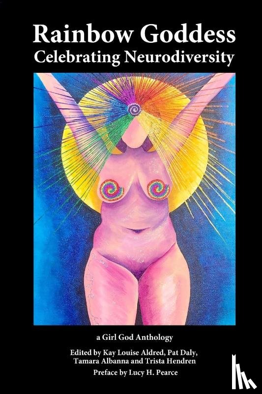 Aldred, Kay Louise, Hendren, Trista - Rainbow Goddess