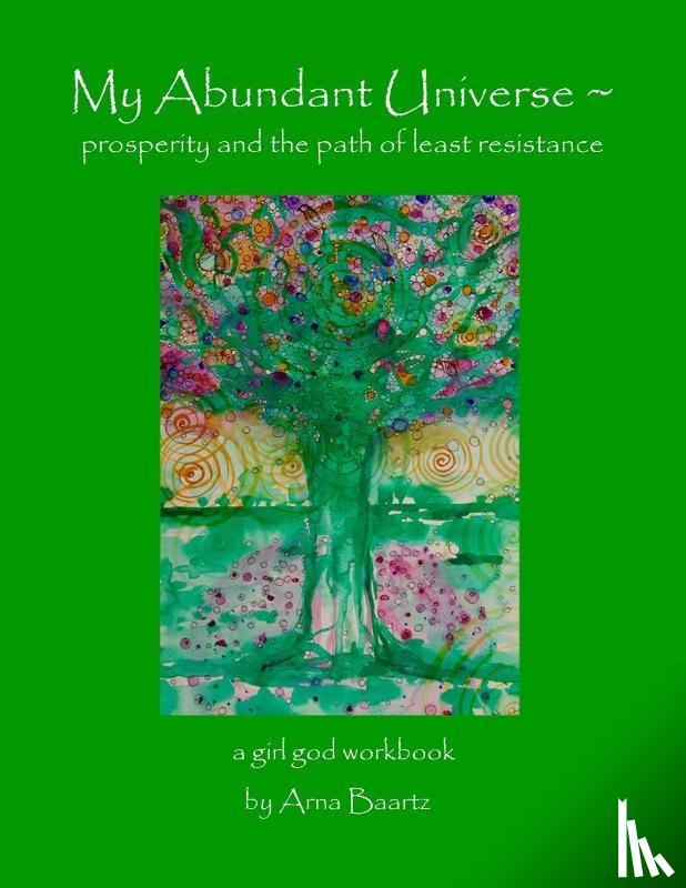Baartz, Arna - My Abundant Universe