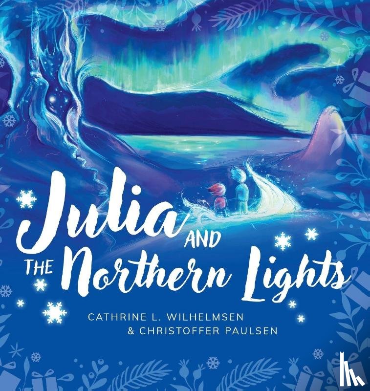 Wilhelmsen, Cathrine L - Julia and the Northern Lights