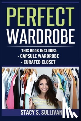 Sullivan, Stacy S - Perfect Wardrobe