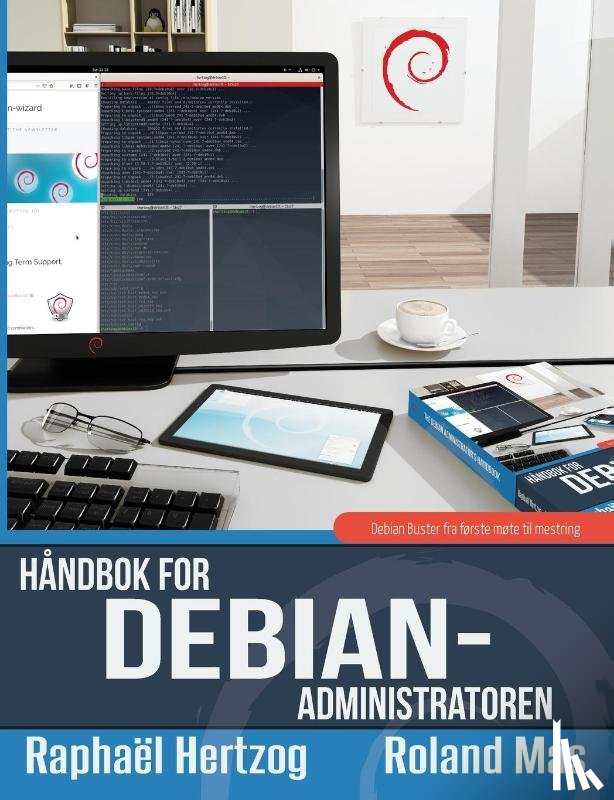 Hertzog, Raphael, Mas, Roland - Handbok for Debian-administratoren