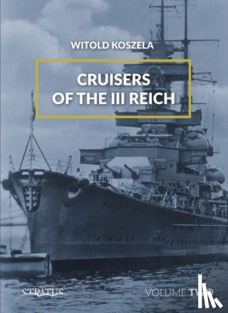 Koszela, Witold - Cruisers of the III Reich