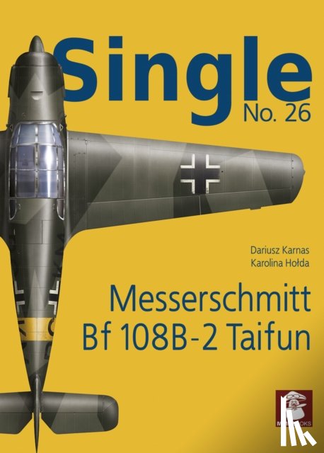 Karnas, Dariusz, Holda, Karolina - Single 26: Messerschmitt Bf 108B-2 Taifun