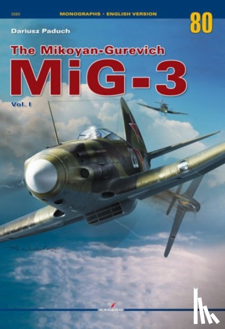 Paduch, Dariusz - The Mikoyan-Gurevich MiG-3 Vol. I
