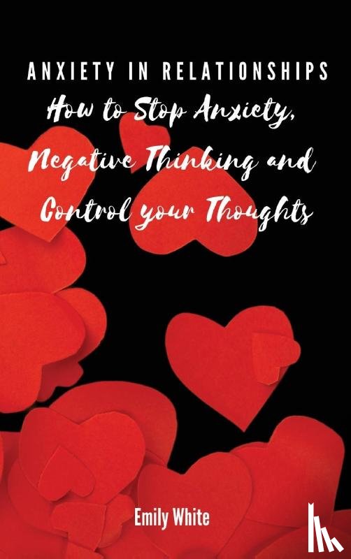Emily White - Anxiety in Relationships
