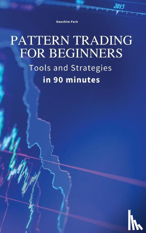 Daeshim Park - PATTERN TRADING FOR BEGINNERS