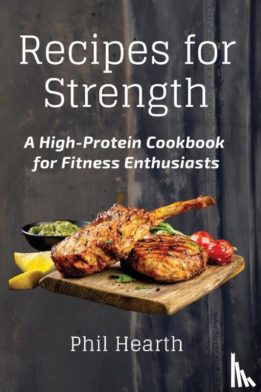 Phil Hearth - Recipes for Strength