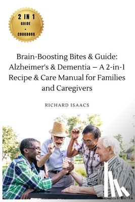 Richard Isaacs - Brain-Boosting Bites & Guide