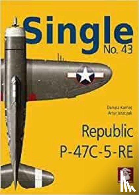 Karnas, Dariusz, Juszczak, Artur - Single No. 43 Republic P-47C-5-RA