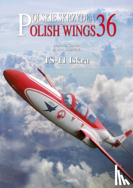 Karnas, Dariusz, Juszczak, Artur - Polish Wings No. 36 TS-11 Iskra