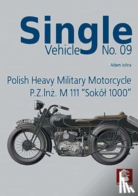 Jonca, Adam - Single Vehicle Polish Heavy Military Motorcycle P.Z.INZ. M 111 "Sokol 1000: