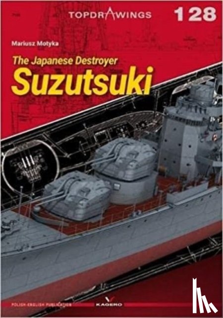 Motyka, Mariusz - The Japanese Destroyer Suzutsuki