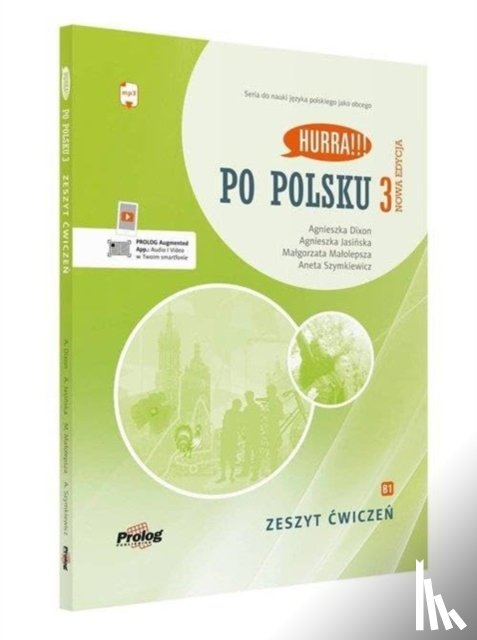 Dixon, Agnieszka, Jasinska, Agnieszka, Malolepsza, Malgorzata, Szymkiewicz, Aneta - HURRA!!! PO POLSKU 3 Zeszyt Cwiczen. Nowa Edycja