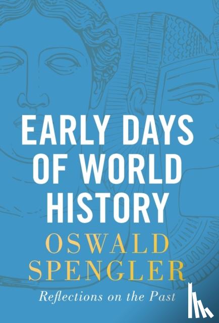 Spengler, Oswald - Early Days of World History