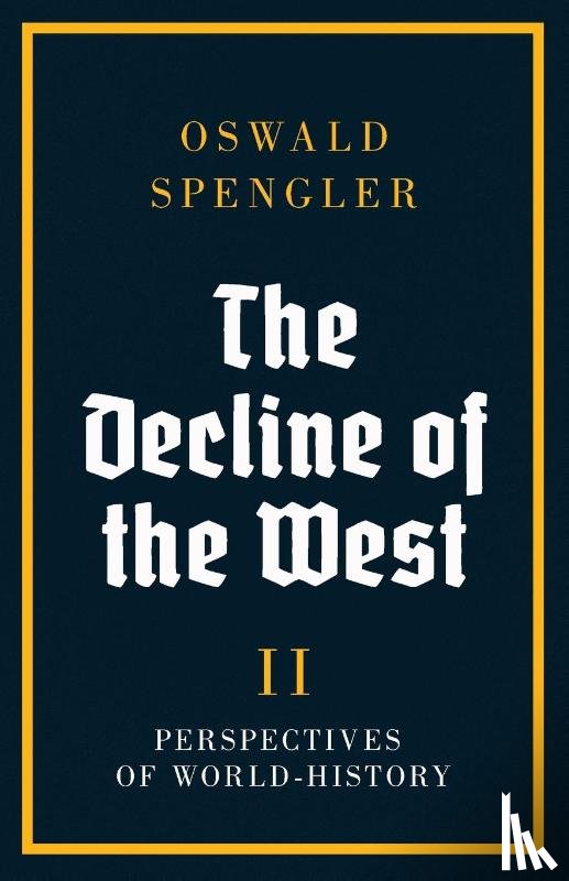 Spengler, Oswald - The Decline of the West