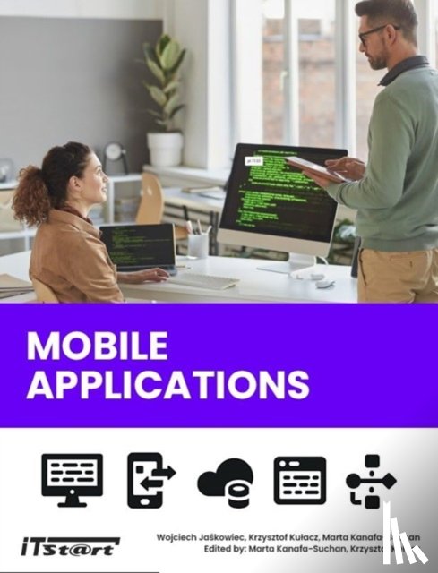 Jaskowiec, Wojciech, Kulacz, Krzysztof, Kanafa-Suchan, Marta - Mobile Applications