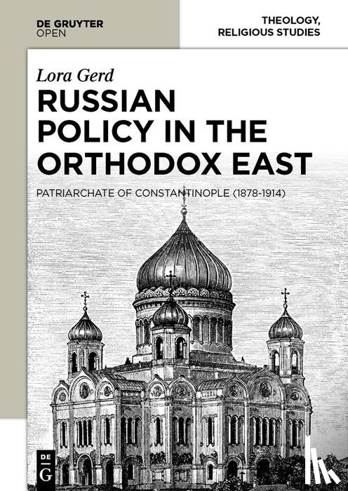 Gerd, Lora - Russian Policy in the Orthodox East