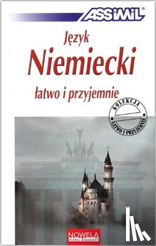  - ASSiMiL Deutsch als Fremdsprache / Jezyk Niemiecki latwo i przyjemnie - Lehrbuch A1-B2