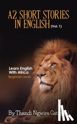 Ngwira Gatignol, Thandi - A2 Short Stories in English (Vol. 1), Learn English With Africa: Beginner Level