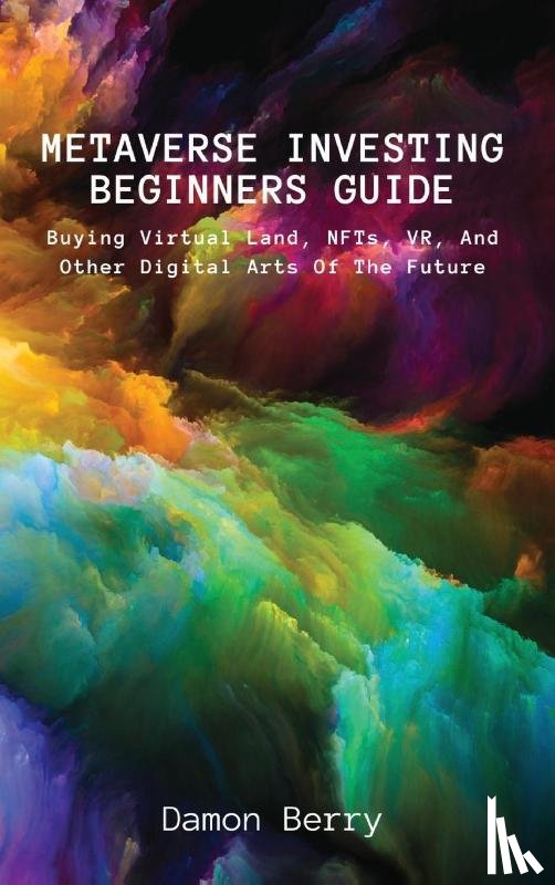 Damon Berry - Metaverse Investing Beginners Guide