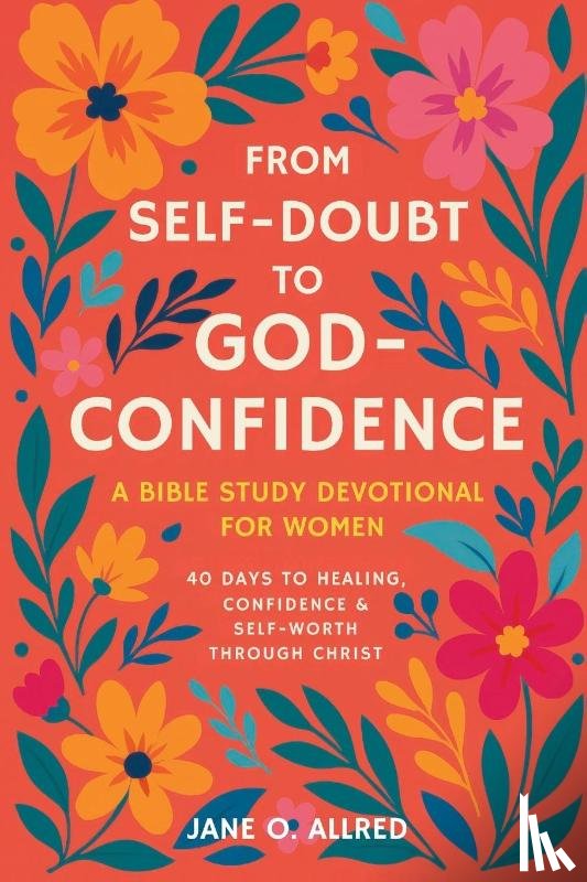 Allred, Jane O. - From Self-Doubt to God-Confidence
