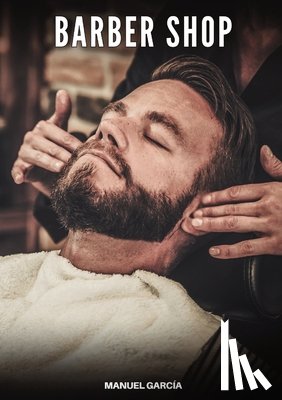 García, Manuel - Barber Shop: Explicit Gay Erotic Short Stories for Men (Hot and Sexy)