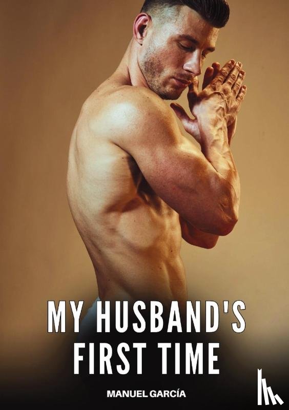 García, Manuel - García, M: My husband's first time
