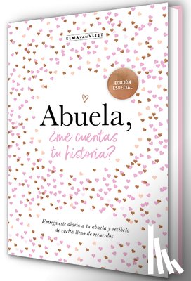 Vliet, Elma Van - Vliet, E: Abuela, ¿me cuentas tu historia?