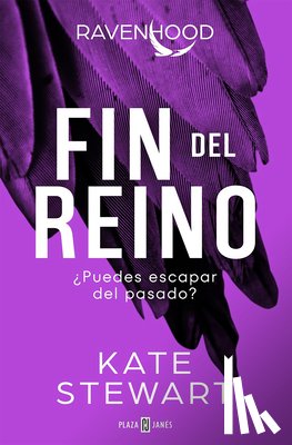 Stewart, Kate - Fin del Reino: ¿Puedes Escapar del Pasado? / The Finish Line: The Evolution of a King