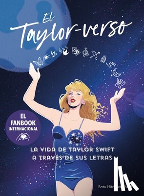 Hämeenaho-Fox, Satu - El Taylor-Verso: La Vida de Taylor Swift a Través de Sus Letras / Into the Taylor-Verse