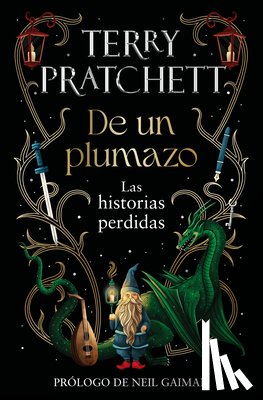 Pratchett, Terry - de Un Plumazo: Las Historias Perdidas / A Stroke of the Pen: The Lost Stories