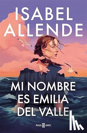 Allende, Isabel - Mi nombre es Emilia del Valle