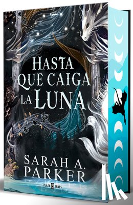 Parker, Sarah A. - Hasta Que Caiga La Luna (Edición Limitada, Cantos Pintados) / When the Moon Hatched (Limited Edition, Sprayed Edges)