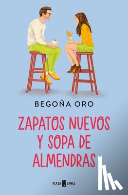 Oro, Begona - Zapatos Nuevos Y Sopa de Almendras/ New Shoes and Almond Soup