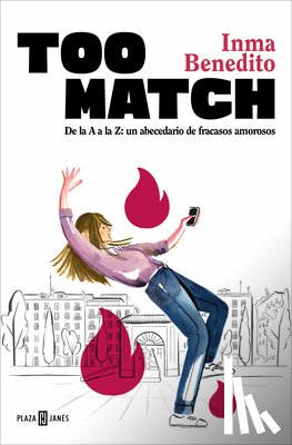 Benedito, Inma - Too Match. de la A A La Z: Un Abecedario de Fracasos Amorosos / Too Match (Spanish Edition)