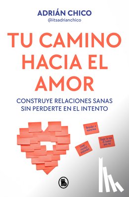 Chico, Adrián - Tu Camino Hacia El Amor / Your Path Towards Love