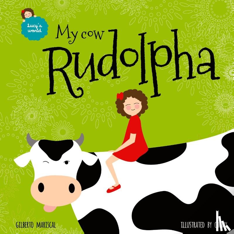 Mariscal, Gilberto, Chuwy - My cow Rudolpha