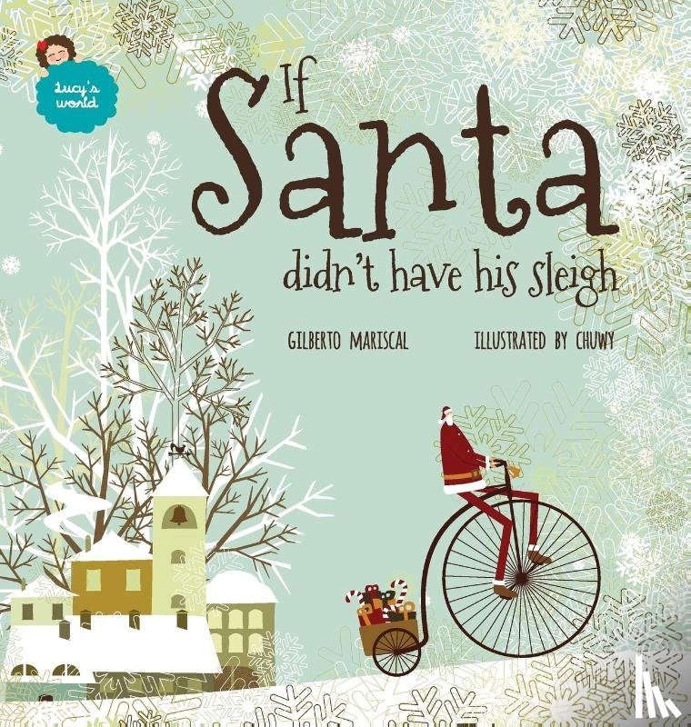 Mariscal, Gilberto - If Santa didn't have his sleigh