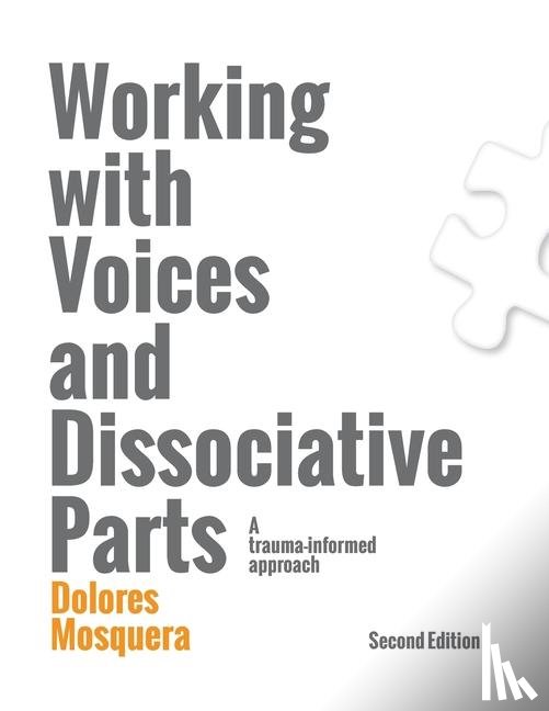 Mosquera, Dolores - Mosquera, D: Working with Voices and Dissociative Parts