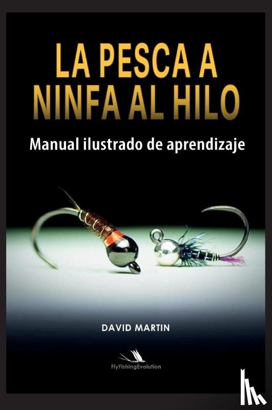 Martin, David - La Pesca a Ninfa al Hilo