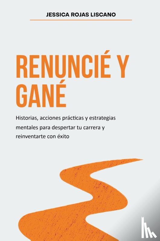Rojas Liscano, Jessica - Renuncié Y Gané