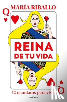 Riballo, María - Reina de Tu Vida: 12 Mandatos Para Vivir / Queen of Your Life: 12 Rules to Live by