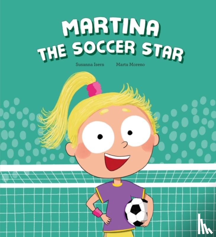Isern, Susanna - Martina the Soccer Star