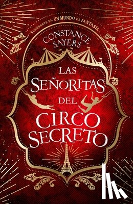 Sayers, Constance - Señoritas del Circo Secreto, Las