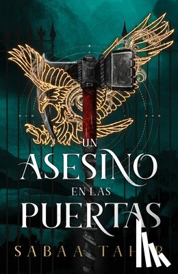 Tahir, Sabaa - Un Asesino En Las Puertas (an Ember in the Ashes, 3)