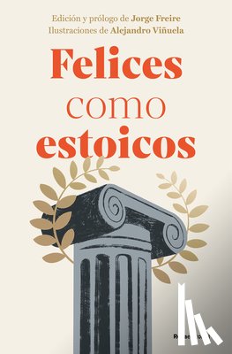 Varios Autores - Felices Como Estoicos (Edición Ilustrada) / Happy as Stoics (Illustrated Edition)