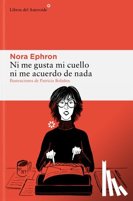 Ephron, Nora - Ni Me Gusta Mi Cuello Ni Me Acuerdo de NADA