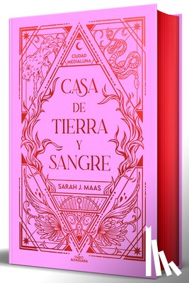 Maas, Sarah J - Maas, S: Casa de Tierra Y Sangre (Edición Especial) / House